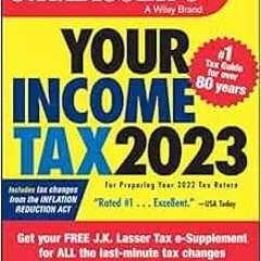 GET EPUB KINDLE PDF EBOOK J.K. Lasser's Your Income Tax 2023: For Preparing Your 2022 Tax Return