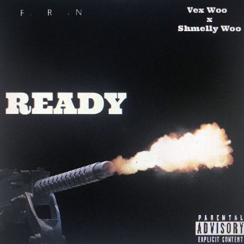 VEX X SHMELLY WOO READY