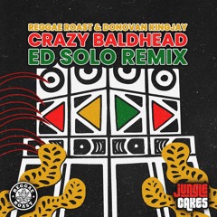 Reggae Roast & Donovan Kingjay - Crazy Baldhead (Ed Solo Remix) (Original Mix)