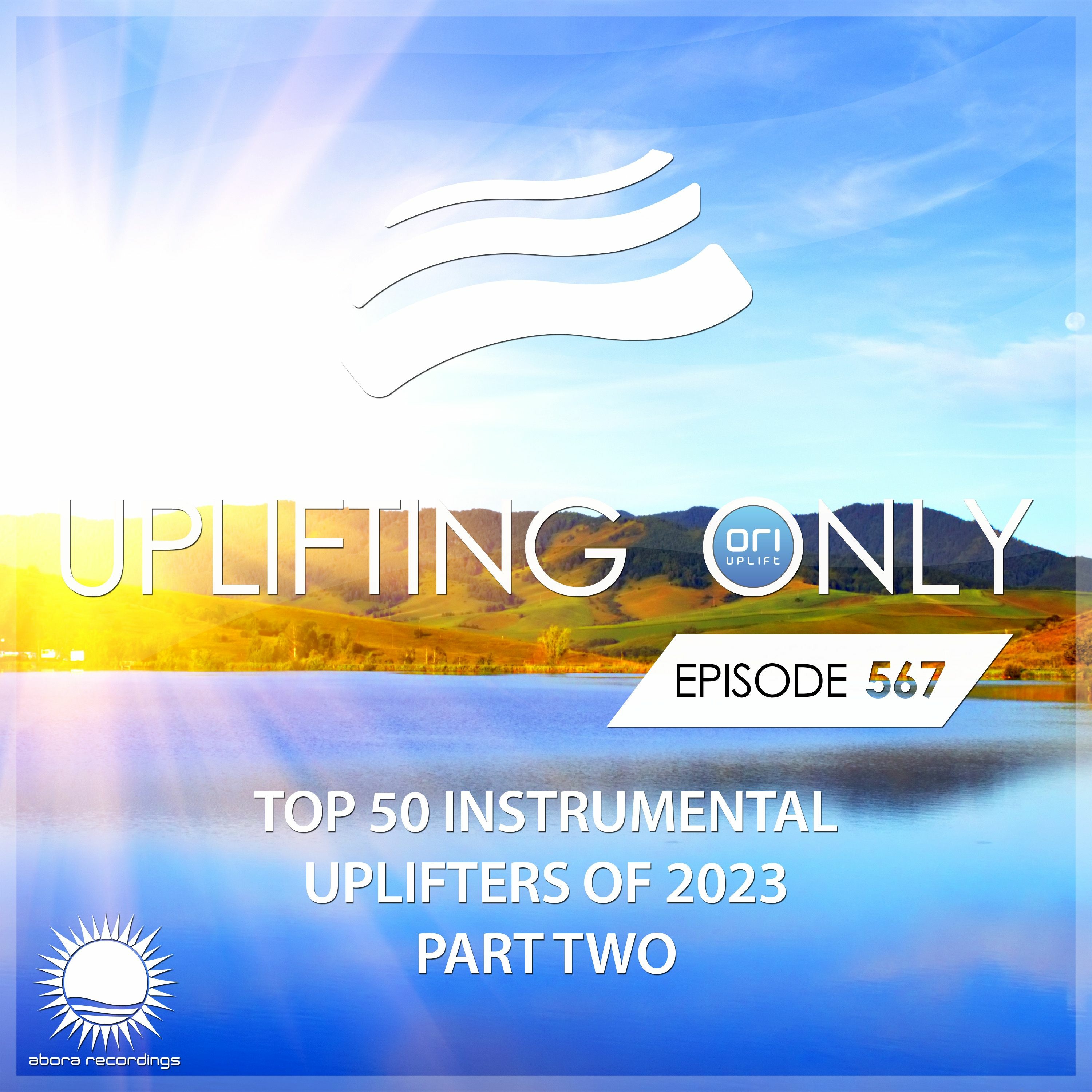 Uplifting Only 567 [No Talking] (Ori’s Top 50 Instrumental Uplifters of 2023 - Part 2)