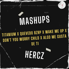 Titanium x Quevedo Bzrp x Wake Me up x Don't you worry child x Algo me gusta de ti (Hercz Mashup)