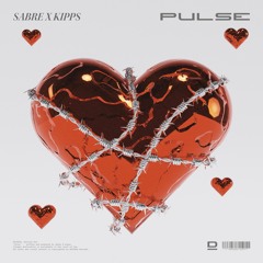Sabre x Kipps - Pulse