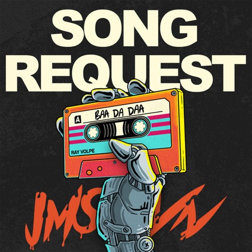 Ray Volpe - Song Request (JMSCLVN MELT)