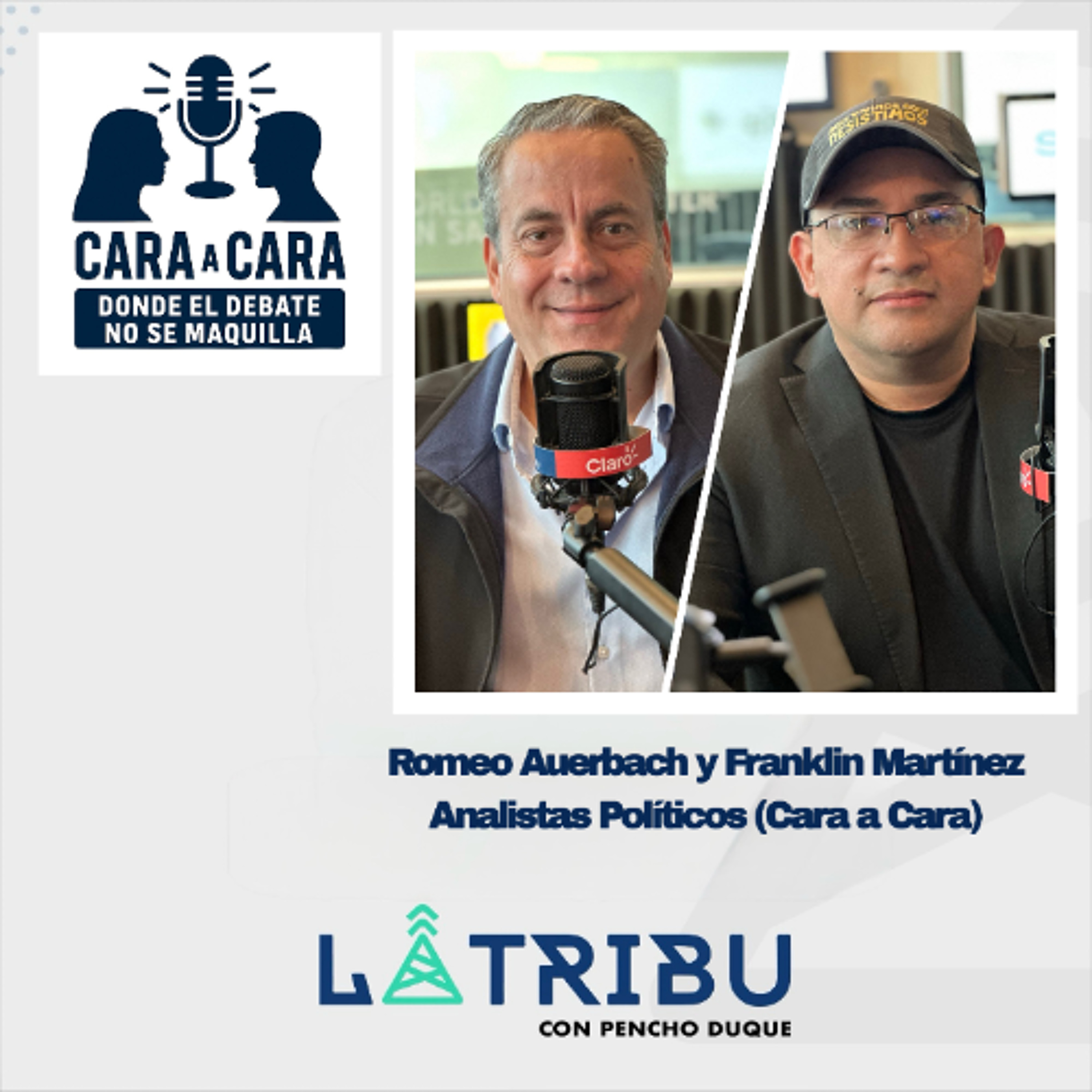 Romeo Auerbach y Franklin Martínez - Analistas Políticos (Cara a Cara)
