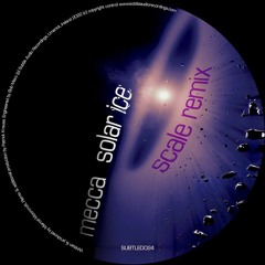 Mecca - Solar Ice (Scale Remix) :: SUBTLED024