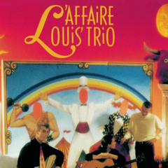 L'Affaire Louis' Trio - Chic planète #Niskens