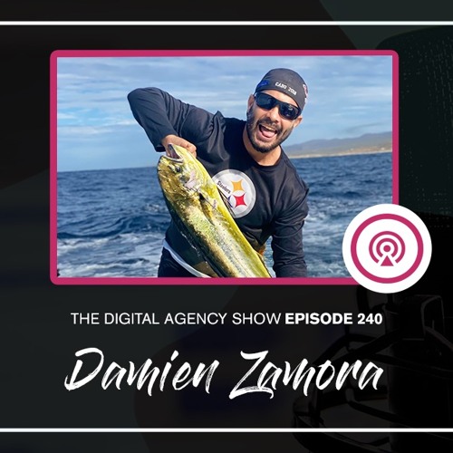 E240: Taking Immediate & Decisive Action – With Damien Zamora