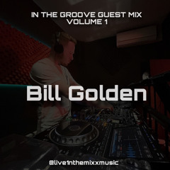 In the groove guest mix Vol 1: Bill Golden