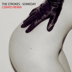 The Strokes - Someday (Cerato Remix)🔥[Free Download]