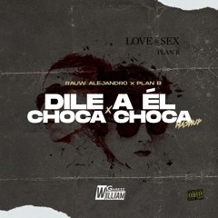 DILE A ÉL x CHOCA (William Garezz Mashup) | FREE | LEER DESCRIPCIÓN
