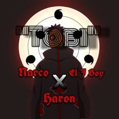 Narco X El J Boy X Haron - TOBI