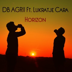 DB AGRII Ft. Lukratje Cara - Horizon
