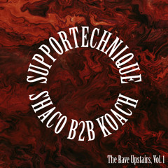 SHACO B2B KOACH | The Rave Upstairs, Vol. 1