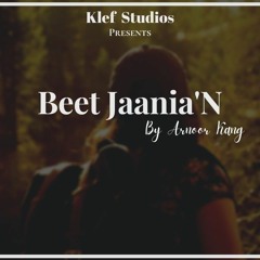 Beet Janiya'N (Female Version) l Arnoor Kang l The Black Prince