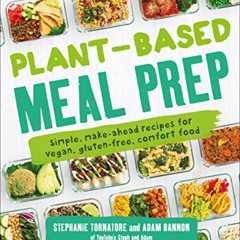 Read EBOOK 💖 Plant-Based Meal Prep: Simple, Make-ahead Recipes for Vegan, Gluten-fre