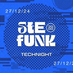 TECHNIGHT | STEFUNK3000 | 27-12-24 (LQ)