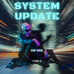 System Update [VIP Mix]