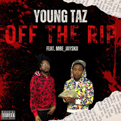 Off The Rip featuring MBE_Jayskii