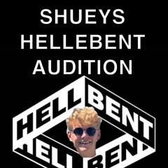 SHUEYS HELLEBNT AUDITION