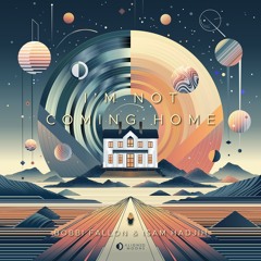 I'm Not Coming Home (Extended Mix)