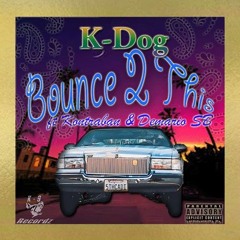 Bounce 2 This Ft. Kontraban & Demario SB