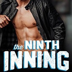 View [KINDLE PDF EBOOK EPUB] The Ninth Inning: A New Adult Sports Romance (The Boys of Baseball Book