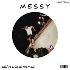 Lola Young - Messy (Sean Lone Remix)