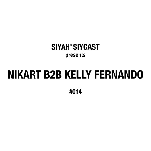 SIYCAST #014 - NIKART B2B KELLY FERNANDO