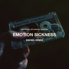 Said The Sky, Will Anderson & Parachute - Emotion Sickness (RAFAEL REMIX)