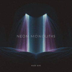 Neon Monoliths