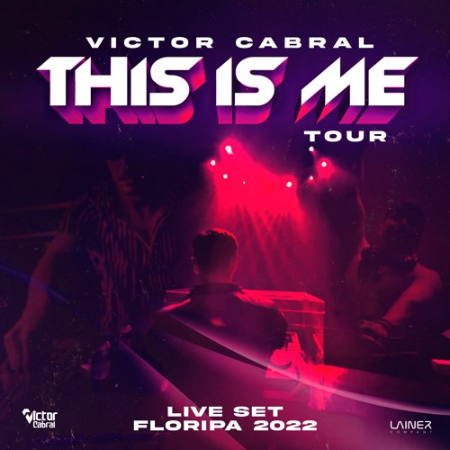 Victor Cabral - This Is Me Tour - LIVE SET @Floripa/2022