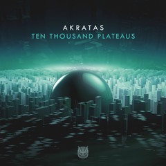 Akratas - Ten Thousand Plateaus