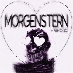 MORGENSTERN remixed