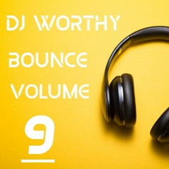 DJ Worthy Bounce Volume 9