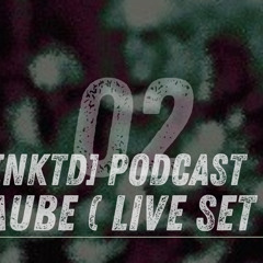 [NKTD] Podcast02 - LAUBE (LIVE SET)
