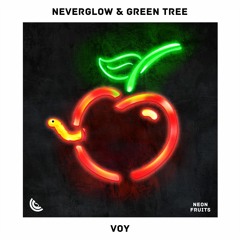 NEVERGLOW & Green Tree - Voy