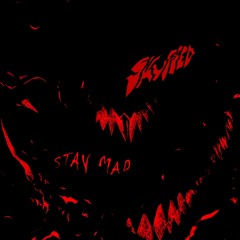 STAY MAD (DEMO)