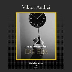 Viktor Andrei - Time Is Running Out (Original Mix)