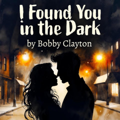 I Found You In The Dark