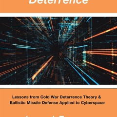 Read Book Strongpoint Cyber Deterrence: Lessons from Cold War Deterrence Theory &
