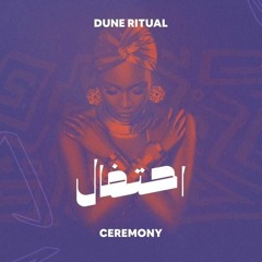 Dune Ritual - Ceremony