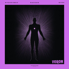 Gassan, G3RA, Rvckhimov - VORON (Extended Mix)