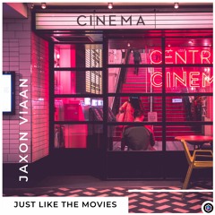 Just Like The Movies