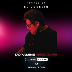 Dark Disco| Dopamine Residents EP 01 By El Josesin