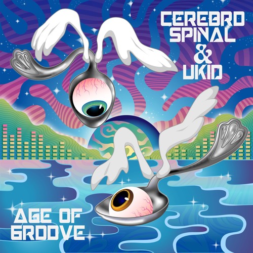 Cerebro Spinal & Ukid - Age Of Groove