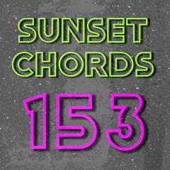 Sunset Chords 153 @ DI.FM 24.03.2021
