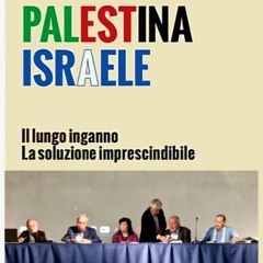 Audio Assemblea presentazione libro Palestina Israele di Mauro Capanna e Luciano Neri