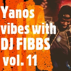 Yanos (Amapiano) vibes with DJ FIBBS vol. 11 ft Sir Trill, Josiah de Disciple, Lady Du, De Mthuda..