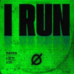 HAVEN. - I Run [RIDMØ Bass House Remix]