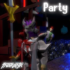 Party - Fabrikatr